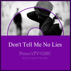 Don't Tell Me No Lies