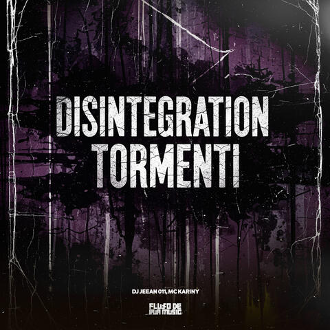 Disintegration Tormenti