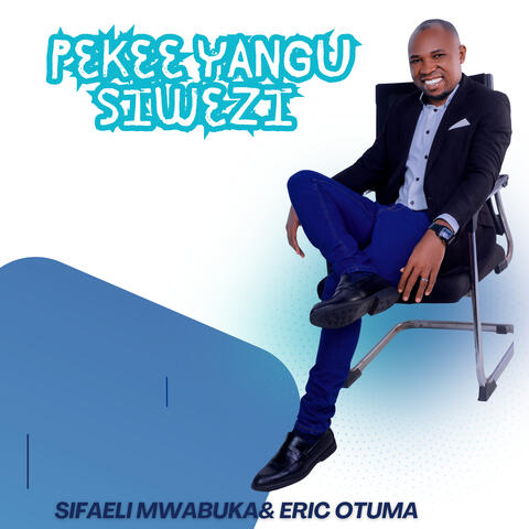 Pekee Yangu Siwezi