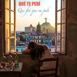 Qué Te Pedí (Que Foi Que Eu Pedi)