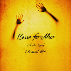 Bossa for Alice