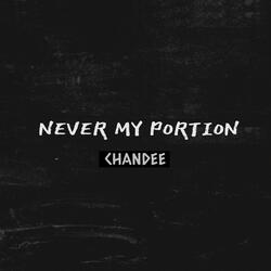 Never My Portion