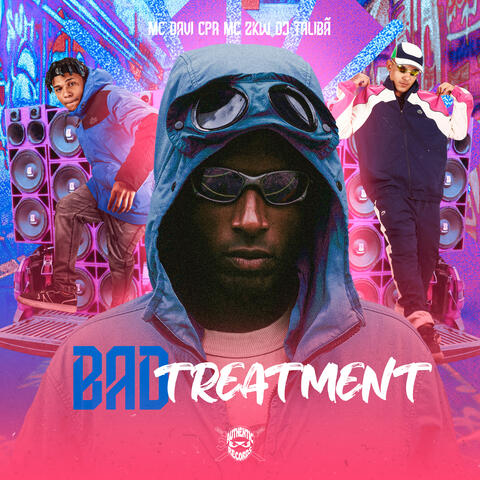Bad Treatment
