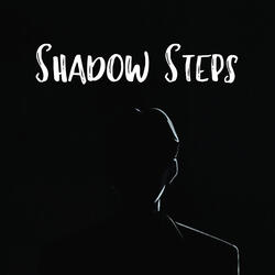 Shadow Steps