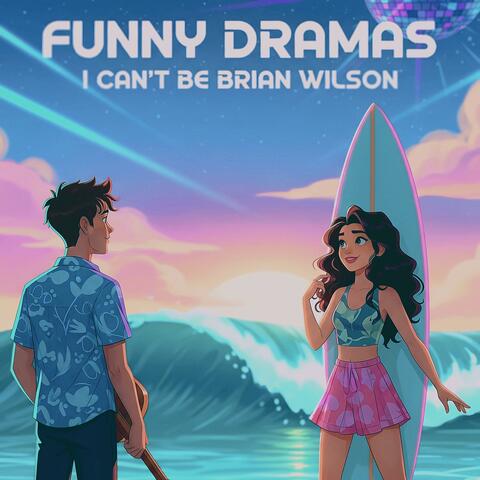 I Can't Be Brian Wilson