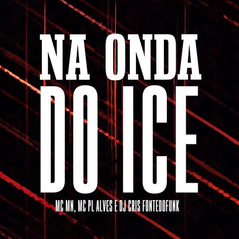 Na Onda do Ice