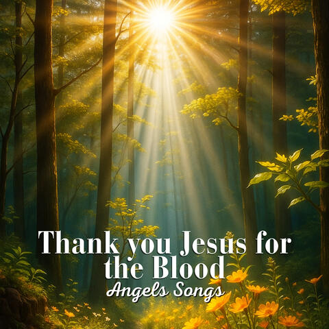 Thank You Jesus for the Blood