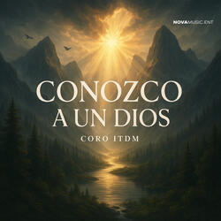 Conozco a un Dios