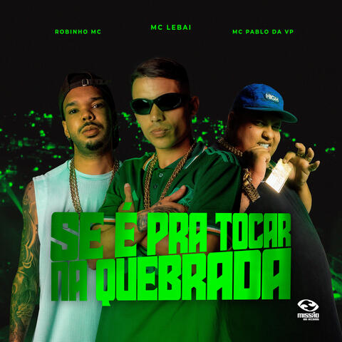 Se É pra Tocar na Quebrada