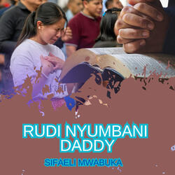 Rudi Nyumbani Daddy