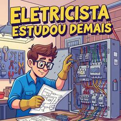 Eletricista Estudou Demais