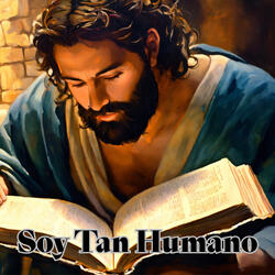 Soy Tan Humano
