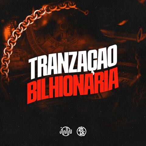 Tranzação Bilhionária