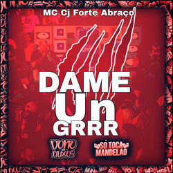 Dame Un Grrr Slowed