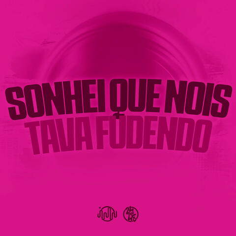 Sonhei Que Nois Tava Fudendo