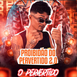 Proibidão do Pervertido 2.0
