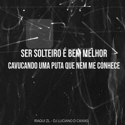 Ser Solteiro É Bem Melhor  Cavucando uma Puta Que Nem Me Conhece