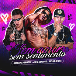 Sem Amor, Sem Sentimento