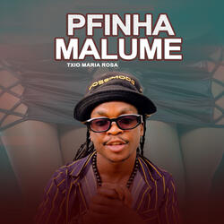 Pfinha Malume
