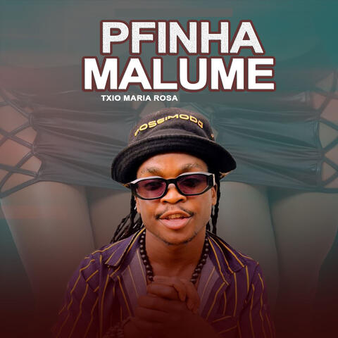 Pfinha Malume