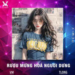 Rượu Mừng Hoá Người Dưng
