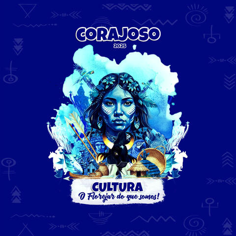 Corajoso 2025 Cultura o Florejar do Que Somos