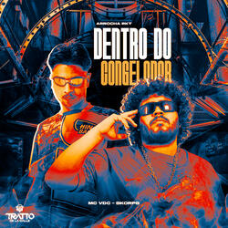 Dentro do Congelador [Arrocha Rkt]