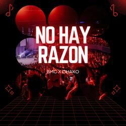 No Hay Razón