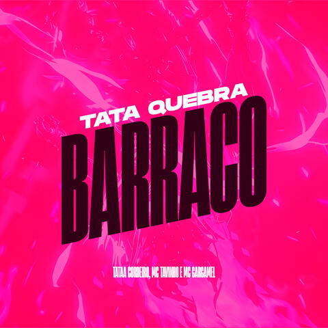Tata Quebra Barraco