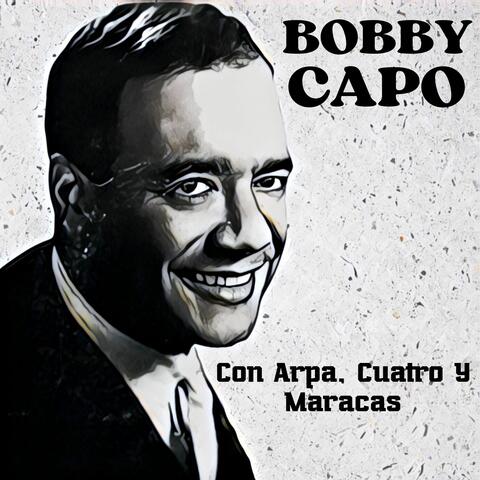 Bobby Capo Con Arpa, Cuatro y Maracas