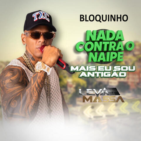 Bloquinho Nada Contra o Naipe, Mas Eu Sou Antigão