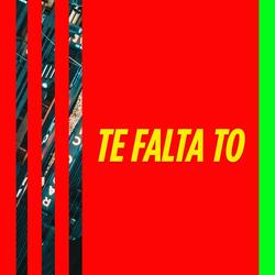 Te Falta To
