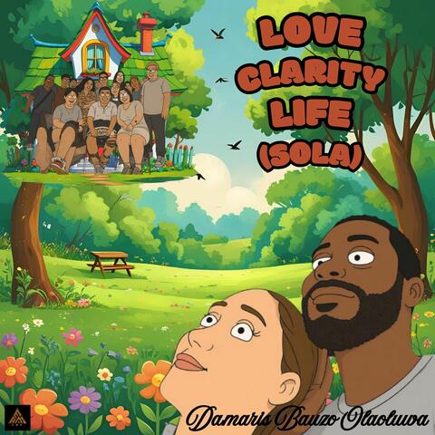 Love, Clarity, Life (Sola)