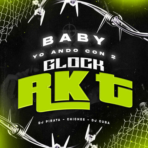 Baby Yo Ando Con 2 Glock - Rkt
