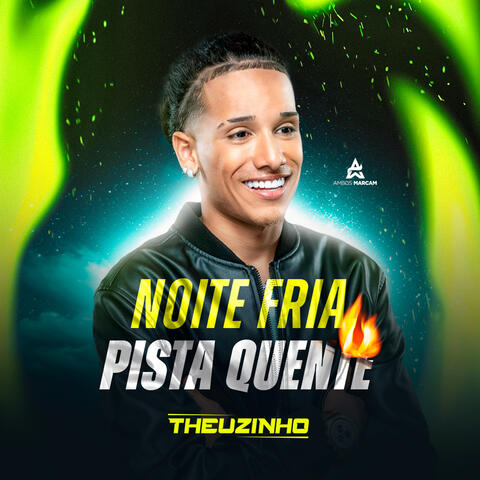 Noite Fria, Pista Quente