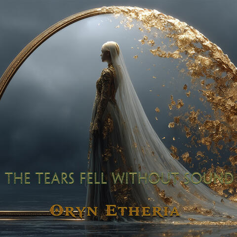 The Tears Fell Without Sound