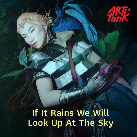 If It Rains We Will Look up at the Sky