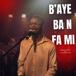 B'aye Ba N Fa Mi