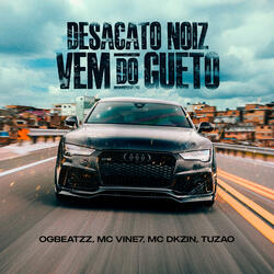 Desacato Noiz Vem do Gueto