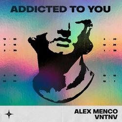 Addicted to You