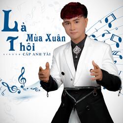 Là Mùa Xuân Thôi