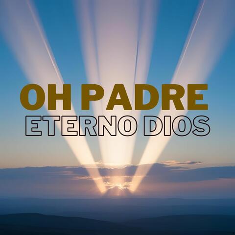 Oh Padre Eterno Dios