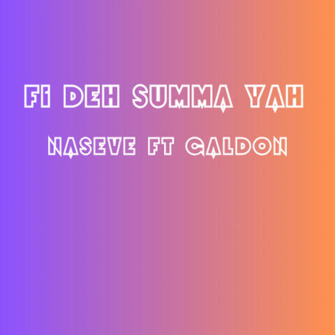 Fi Deh Summa Yah