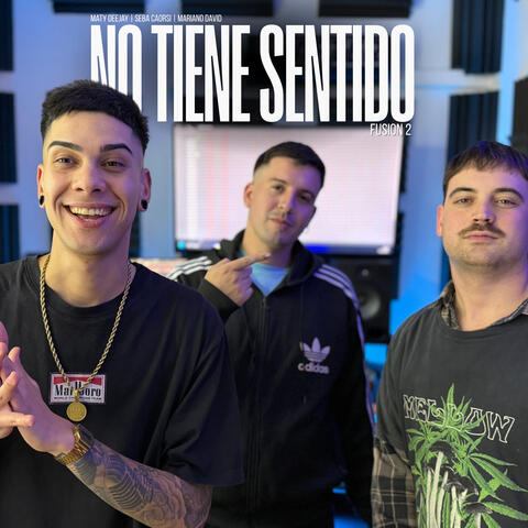 No Tiene Sentido (Fusión 2)