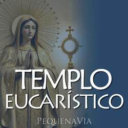 Templo Eucarístico