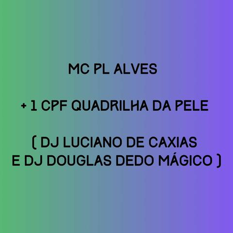 +1 CPF Quadrilha da Pele