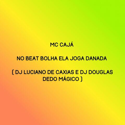 No Beat Bolha Ela Joga Danada