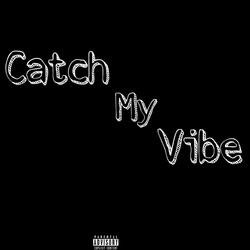 Catch My Vibe