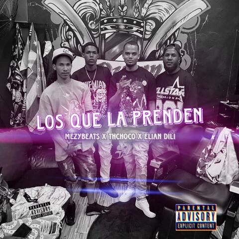 Los Que La Prenden