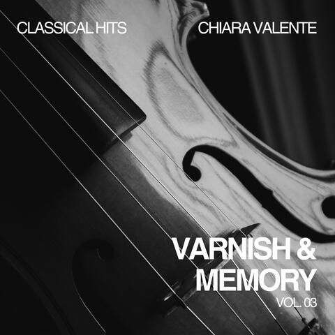 Varnish & Memory Vol.03